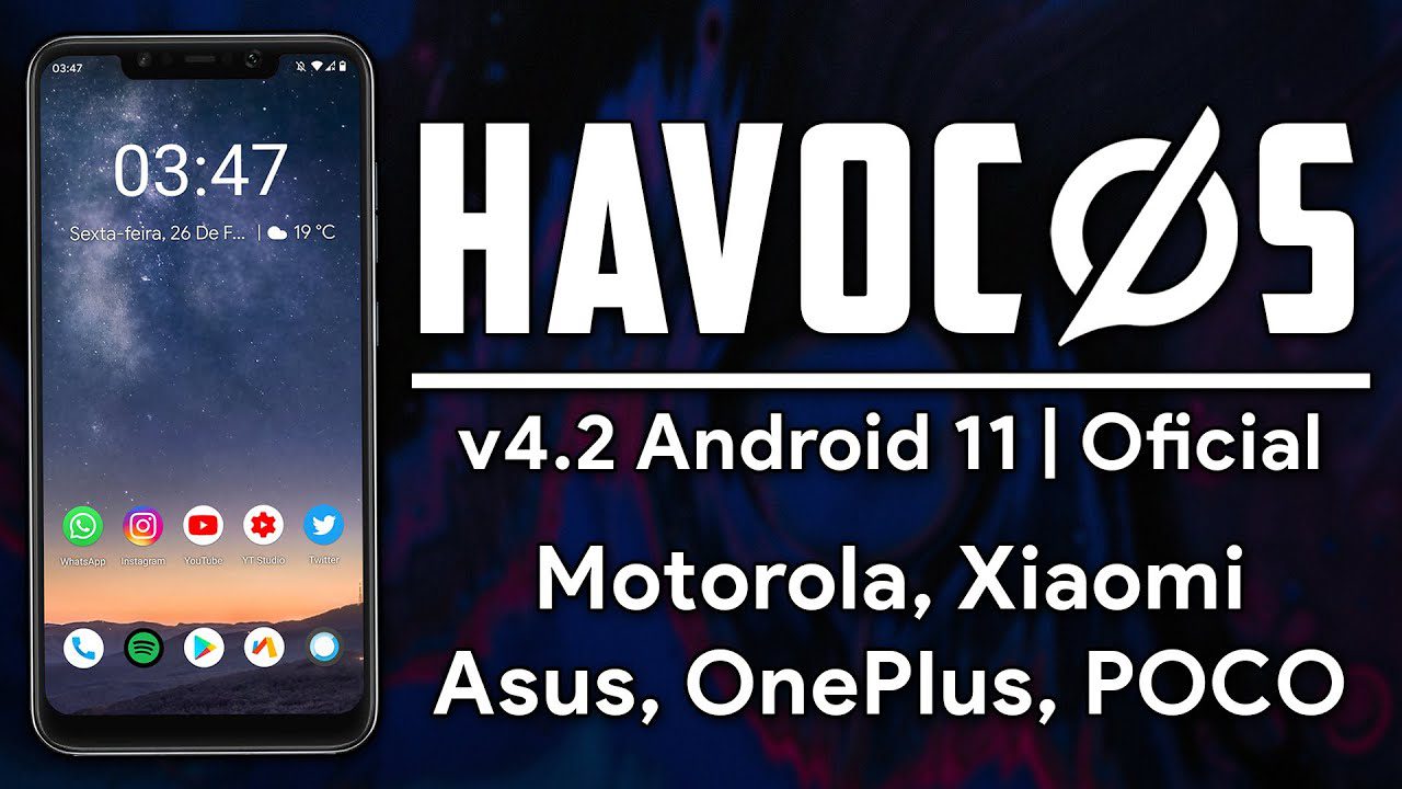 ROM Havoc-OS v4.2 | Android 11 | Motorola, Asus, Xiaomi, Poco, Oneplus…