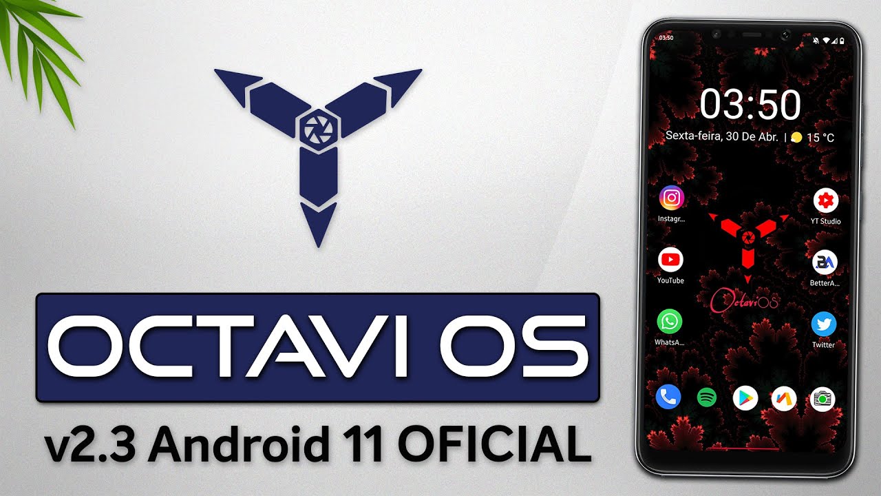 Octavi OS ROM v2.3 | Android 11 | A MELHOR versão da Octavi OS! MUITAS MELHORIAS DE DESEMPENHO!