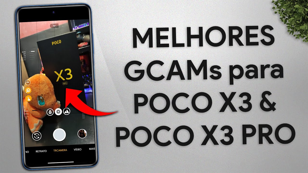 AS MELHORES GCAMS PARA POCO X3 E POCO X3 PRO! | MÁXIMA QUALIDADE!