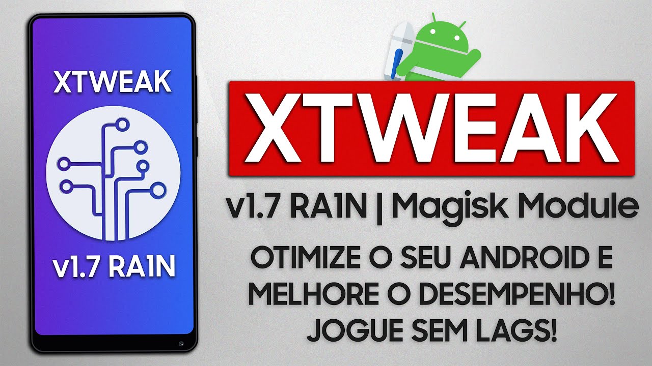 XTWEAK v1.7 RA1N | OTIMIZE OS SEU ANDROID E MELHORE O DESEMPENHO