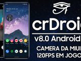crDroid ROM v8.0 | Android 12 | MIUI Camera, 120FPS Desbloqueado em JOGOS e MUITO MAIS!