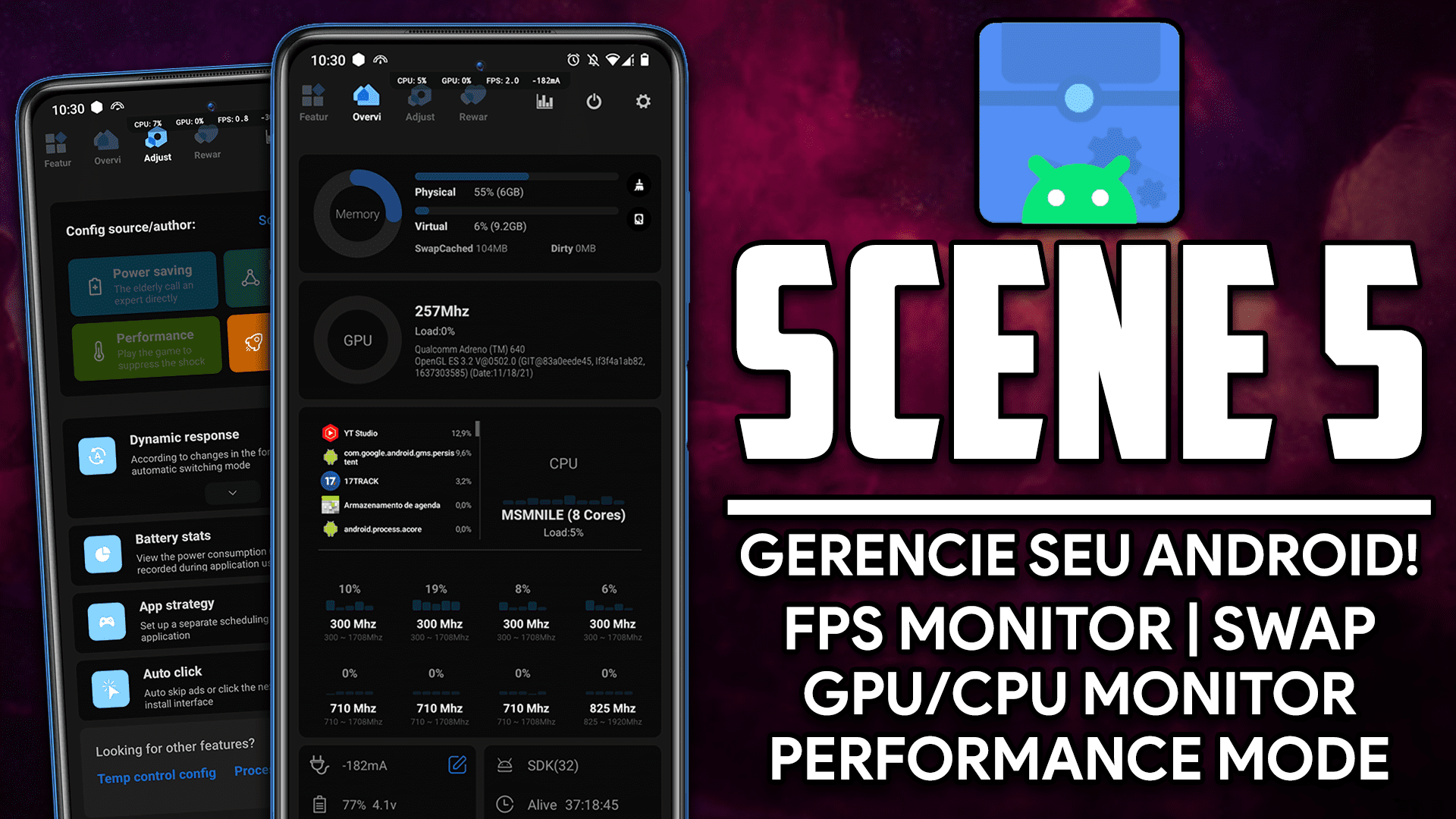 SCENE 5 | FPS MONITOR, SWAP RAM, CPU &  GPU OVERCLOCK E MODO DE PERFORMANCE! | GERENCIE SEU ANDROID!
