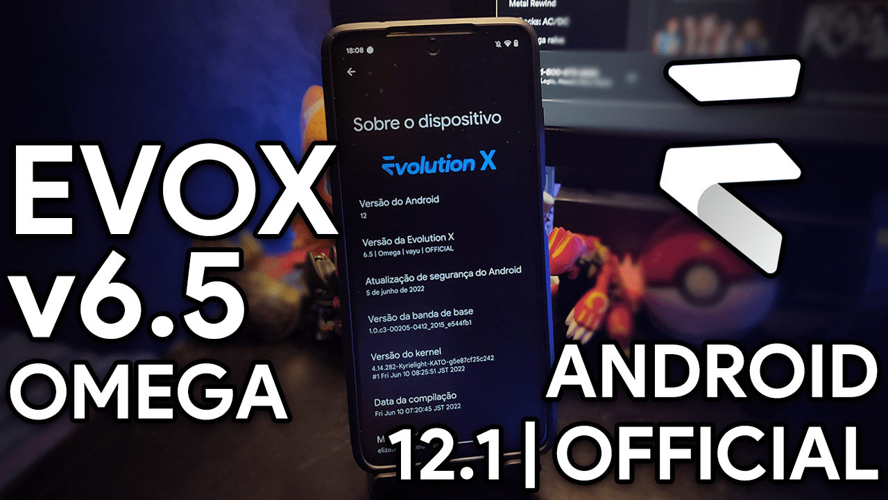 Evolution X ROM v6.5 Omega | Android 12.1 | ROM EXCELENTE! Porém tem um problema…