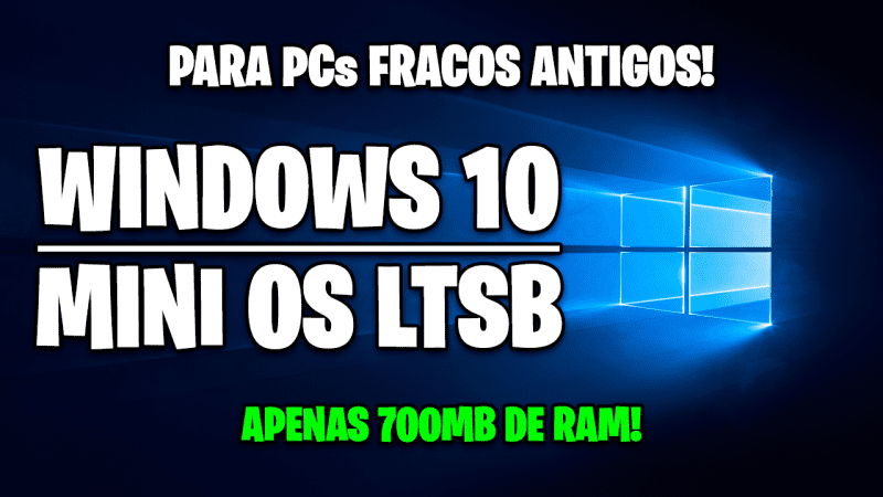 WINDOWS 10 MINI OS LTSB | PARA PCS ANTIGOS E MUITO FRACOS! | Como Instalar o Windows 10 Mini OS LTSB