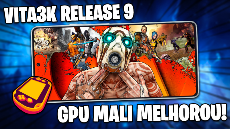 VITA3K ANDROID BETA 9 | NOVOS JOGOS E MELHORIAS PRA GPU MALI! | BORDERLANDS 2, LEGO BATMAN E MAIS!