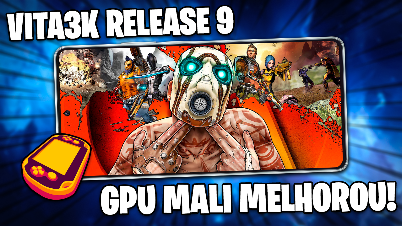 VITA3K ANDROID BETA 9 | NOVOS JOGOS E MELHORIAS PRA GPU MALI! | BORDERLANDS 2, LEGO BATMAN E MAIS!