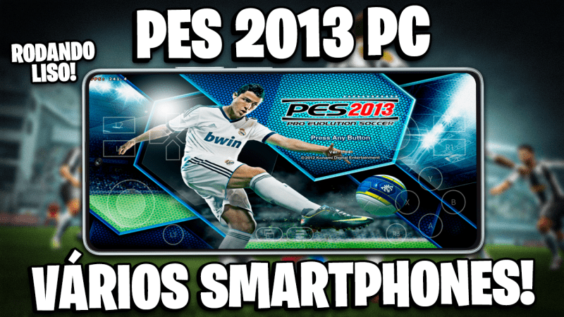 Como Jogar PES 2013 de PC no seu SMARTPHONE ANDROID! | VÁRIOS SMARTPHONES COM FPS INCRÍVEL!