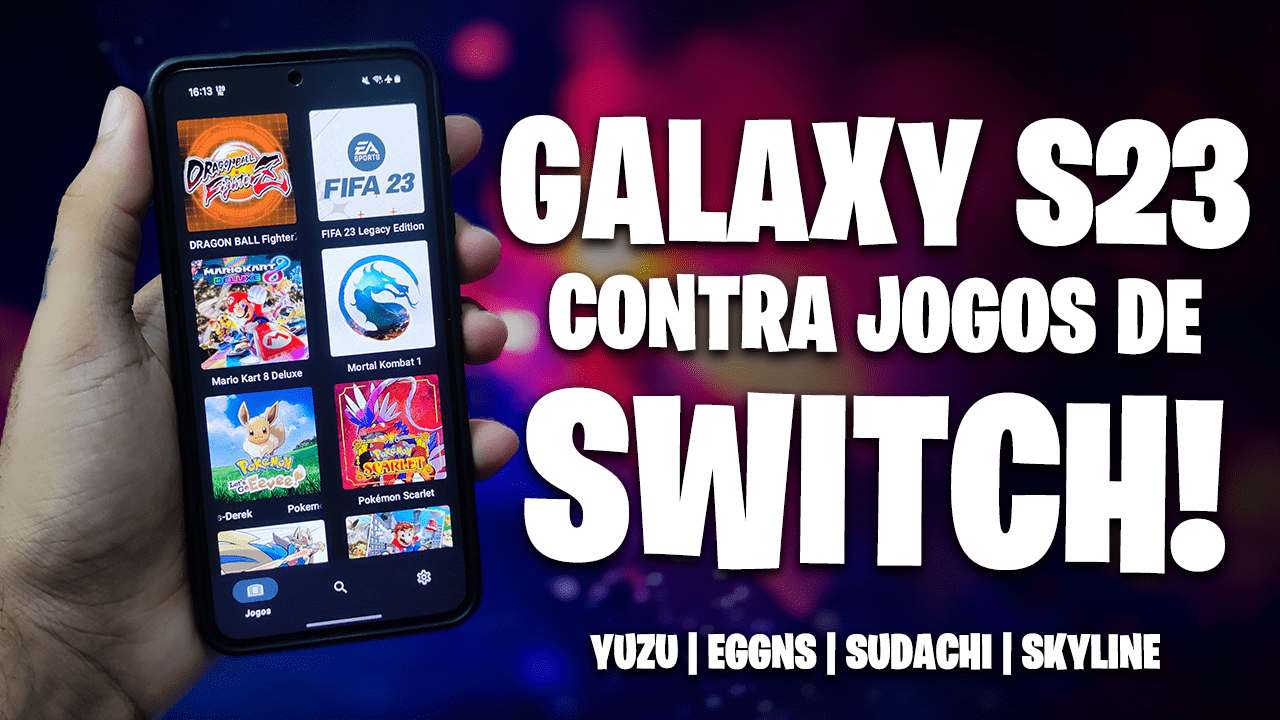 GALAXY S23 contra JOGOS de SWITCH! | Snapdragon 8 Gen 2 | YUZU, Skyline Edge, EggNS e MAIS!