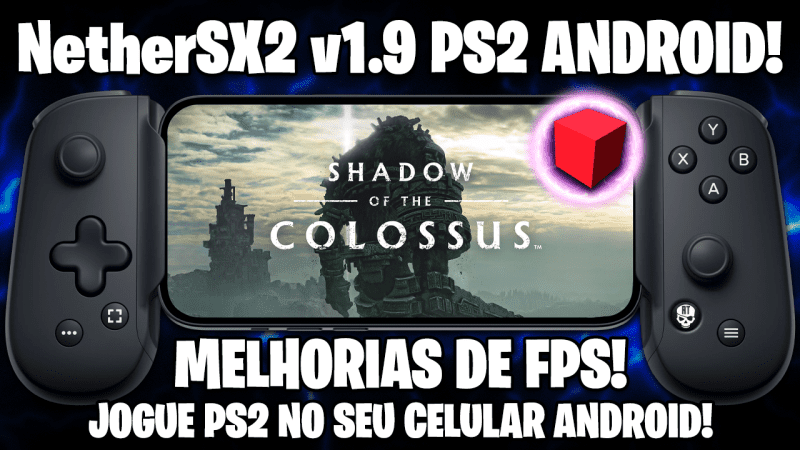 NetherSX2 v1.9 SAIU!!! | EMULADOR de PS2 para ANDROID! | MELHORIAS PARA GPUs MALI e MAIS!