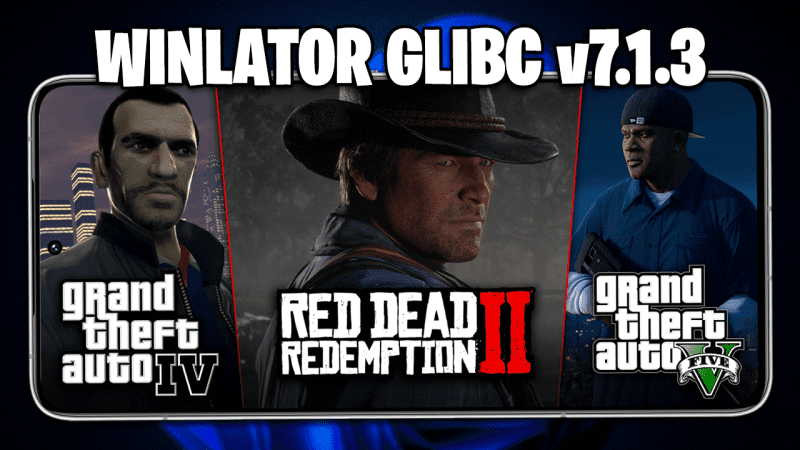NOVO WINLATOR 7.1.3 GLIBC RODANDO GTA 5, RED DEAD REDEMPTION 2 E MUITO MAIS DESEMPENHO! | Winlator