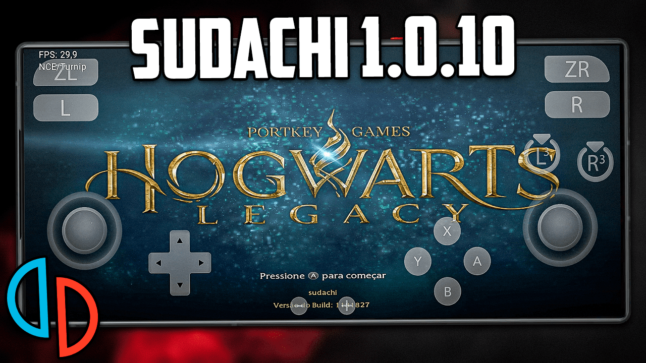 SUDACHI v1.0.10! | CARREGANDO A EMULAÇÃO DE SWITCH! | Zelda 30FPS, Hogwarts Legacy e MAIS!