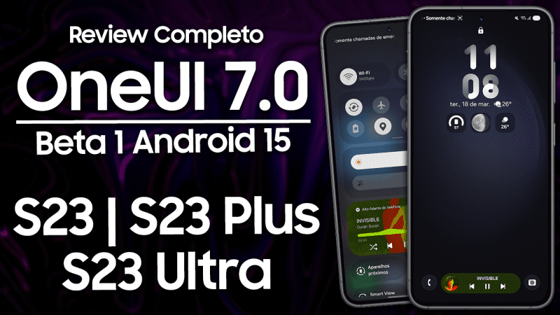ONEUI 7.0 BETA PARA GALAXY S23 | Review Completo | Galaxy S23 Ultra OneUI 7.0 Beta