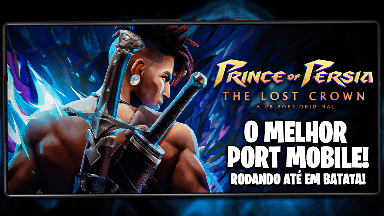 O MELHOR PORT PARA CELULAR ATÉ AGORA! | Prince of Persia The Lost Crown Android e IOS
