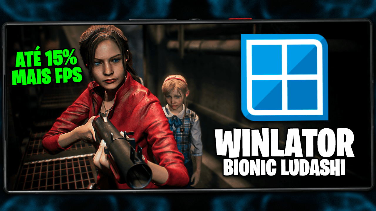 WINLATOR BIONIC LUDASHI COM ATÉ 15% MAIS PERFORMANCE! | EMULADOR DE PC NO CELULAR