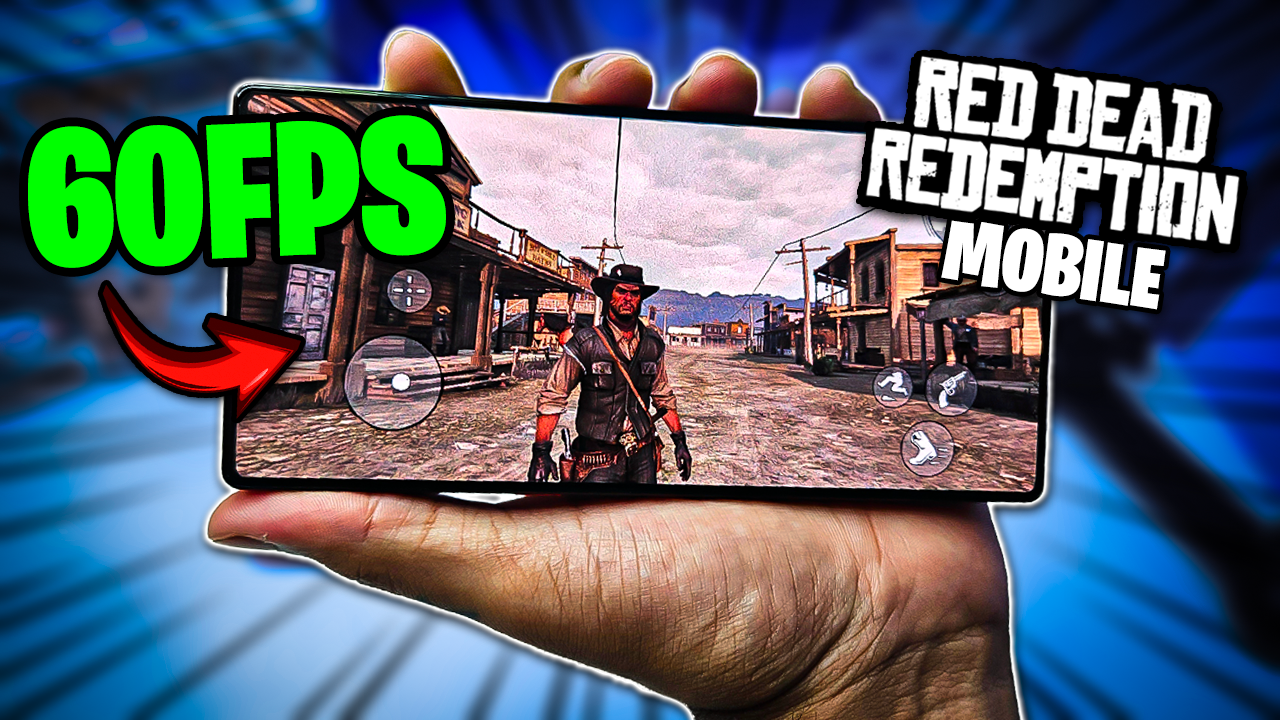 AGORA SIM! RED DEAD REDEMPTION MOBILE EM 60FPS PARA VÁRIOS CELULARES!